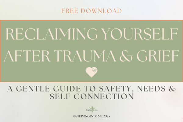 Reclaiming Yourself After Trauma & Grief